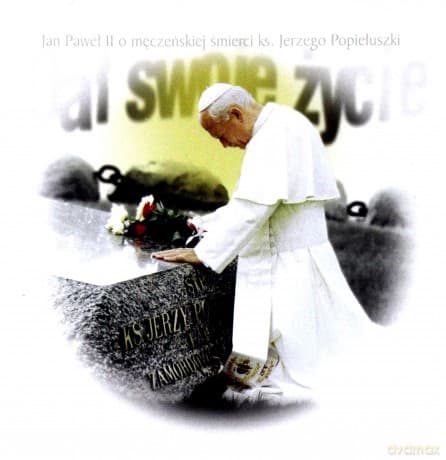 Jan Paweł II: O męczeńskiej śmierci Ks.Jerzego Popiełuszki