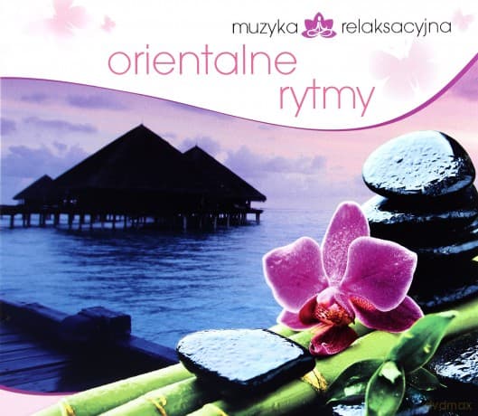 Muzyka Relaksacyjna - Orientalne Rytmy