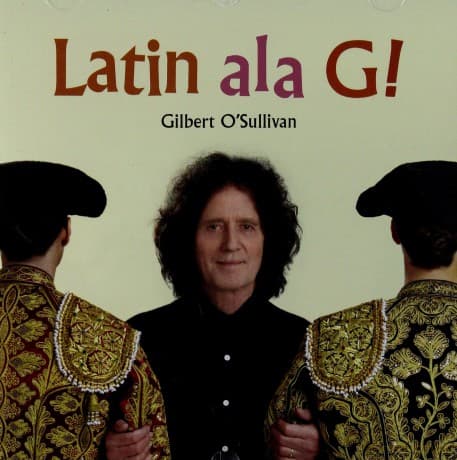 Gilbert O'sullivan: Latin Ala G