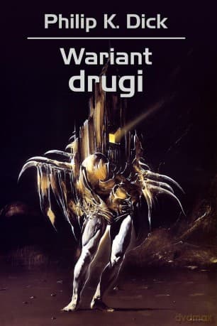 Wariant drugi - Philip K. Dick (twarda)
