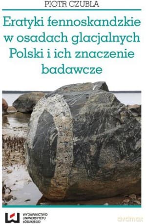 Eratyki fennoskandzkie w osadach glacjalnych