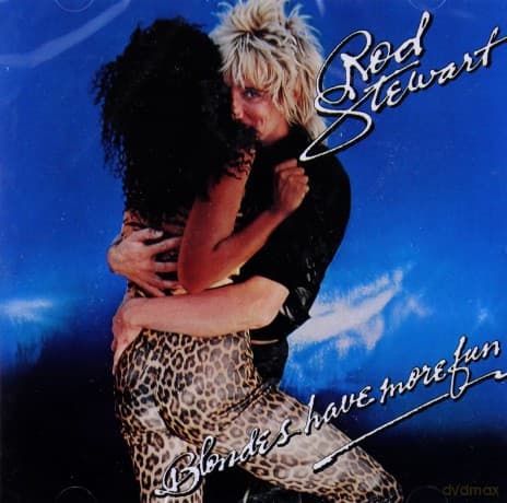 Rod Stewart: Blondes Have More Fun (Remastered)
