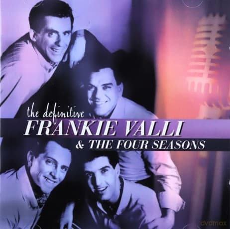 Frankie Valli & The Four Seasons: The Definitive...