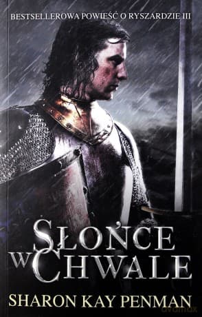 Słońce w Chwale - Sharon Kay Penman