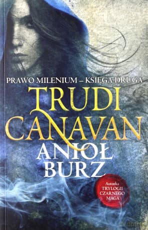 Anioł burz. Prawo Milenium księga druga - Trudi Canavan