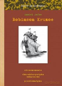 Robinson Kruzoe - dobre opracowanie - Agnieszka Sabak, Daniel Defoe