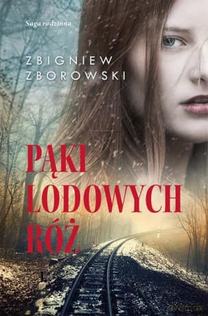 Pąki lodowych róż - Zbigniew Zborowski