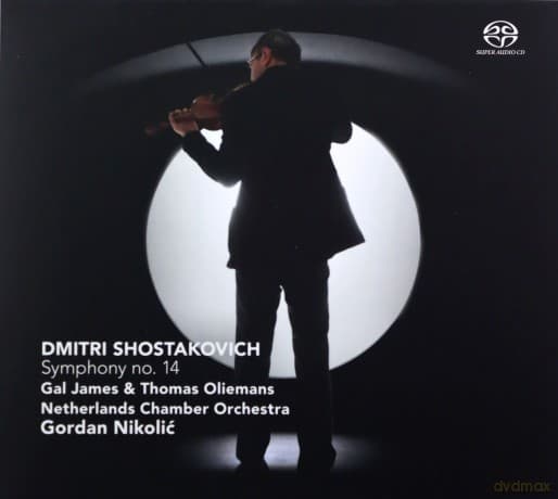 Gordan Nikolić & Netherlands Chamber Orchestra: Dimitri Shostakovich: Symphony no. 14