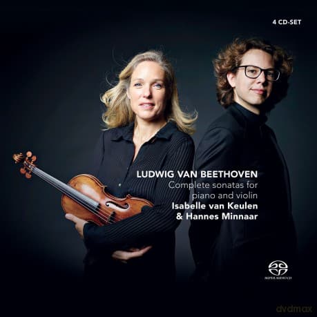 Isabelle van Keulen & Hannes Minnaar: Ludwig von Beethoven: Complete sonatas for piano and violin