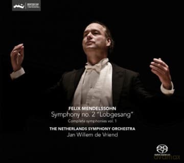 Jan Willem de Vriend & The Netherlands Symphony Orchestra & Choir Consensus Vocalis: Mendelssohn: Symphony no. 2 ('Lobgesang') - Complete symhonies vol. 1