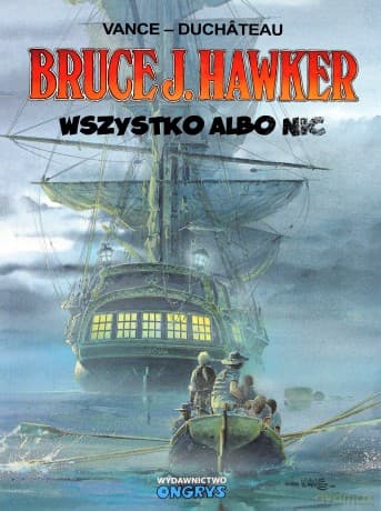Bruce J. Hawker (Tom 5) Wszystko albo nic - Andre Duchateau, William Vance