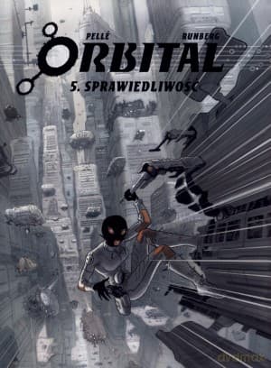 Orbital (Tom 5) Sprawiedliwość - Pelle Runberg