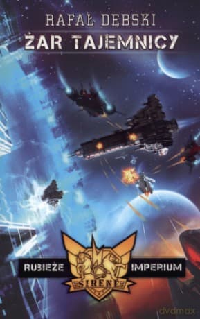 Żar tajemnicy. Rubieże Imperium (Tom 2) - Rafał Dębski