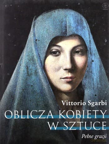 Oblicza kobiety w sztuce. Pełne gracji - Vittorio Sgarbi (twarda)