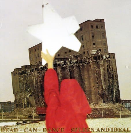 Dead Can Dance: Spleen & Ideal (Remastered) 2008