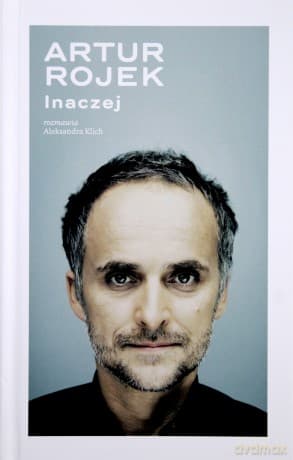 Artur Rojek. Inaczej - Artur Rojek (twarda)