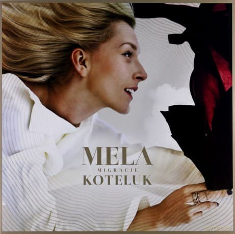 Mela Koteluk: Migracje
