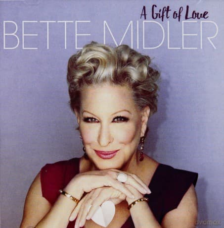 Bette Midler: A Gift of Love