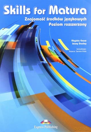 Skills for Matura Zakres rozszerzony - Virginia Evans, Jenny Dooley