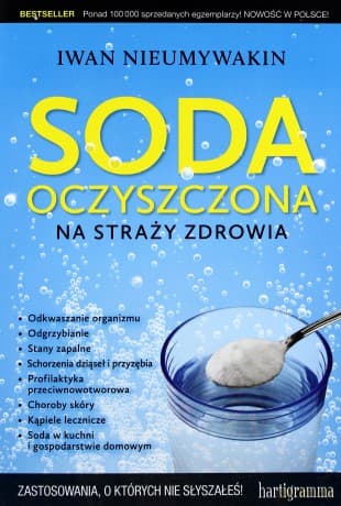 Soda oczyszczona na straży zdrowia - Iwan Nieumywakin