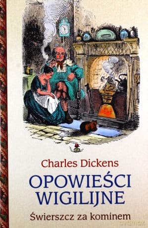 Opowieści wigilijne 2. Świerszcz za kominem - Charles Dickens (twarda)