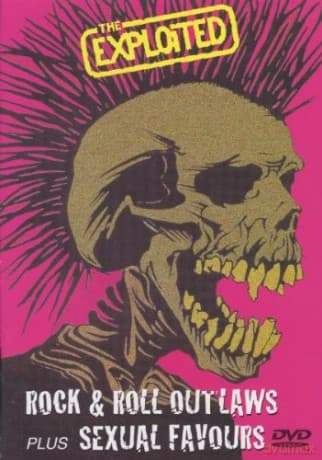 The Exploited: Rock & Roll Outlaws / Sexual Favours