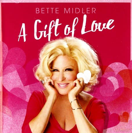 Bette Midler: A Gift Of Love
