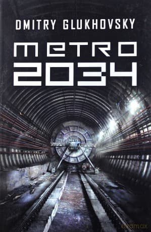Metro 2034 - Dmitry Glukhovsky