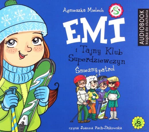 Śnieżny patrol. Emi i tajny klub superdziewczyn (Tom 6) - Agnieszka Mielech