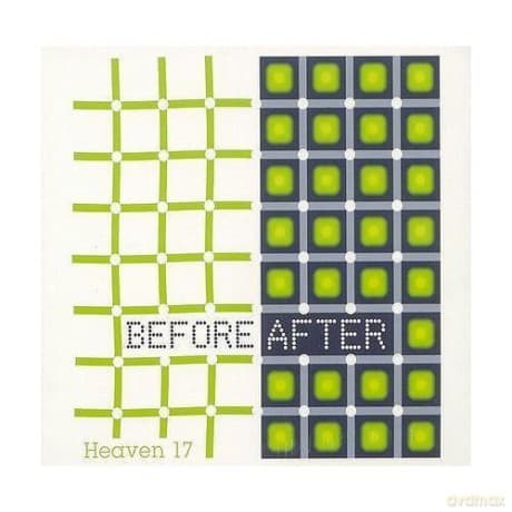 Heaven 17: Before After
