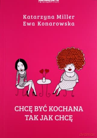 Chcę być kochana tak jak chcę - Katarzyna Miller