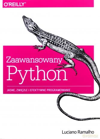 Zaawansowany Python. Jasne, zwięzłe i efektywne programowanie - Luciano Ramalho