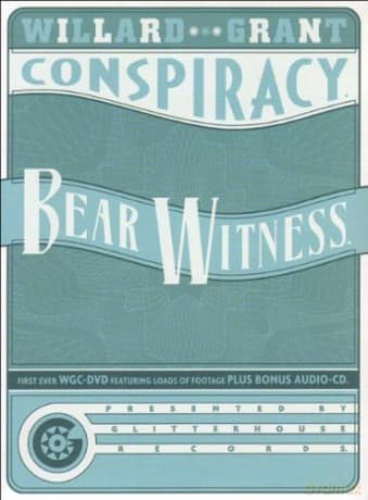 Willard Grant Conspiracy: Bear Witness