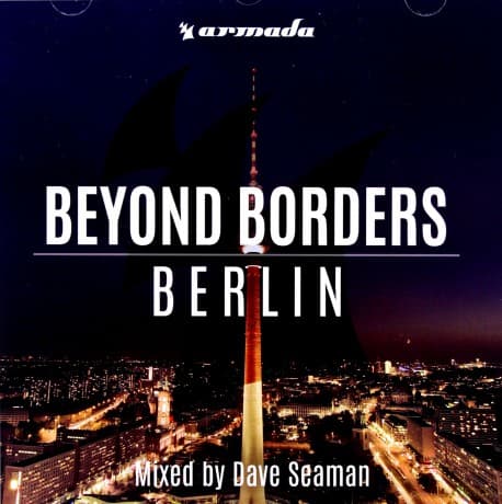 Dave Seaman: Beyond Borders: Berlin