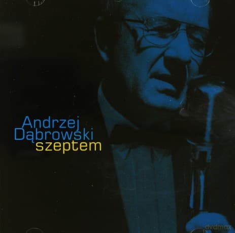 Andrzej Dąbrowski: Szeptem
