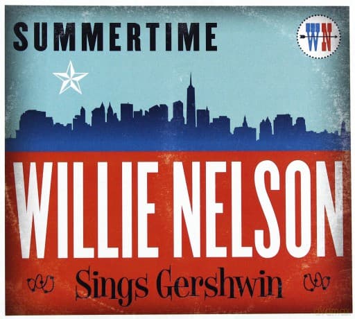 Willie Nelson: Summertime: Willie Nelson Sings Gershwin