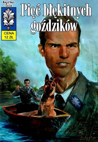 Kapitan Żbik - Pięć błękitnych goździków - Władysław Krupka, Zbigniew Sobala