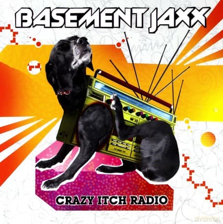 Basement Jaxx: Crazy Itch Radio