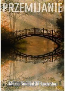 Przemijanie - Maria Smagalski-Lacińska