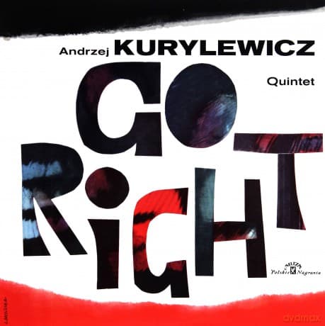 Andrzej Kurylewicz: Go Right