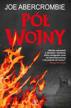 Pół wojny. Morze drzazg (Tom 3) - Joe Abercrombie