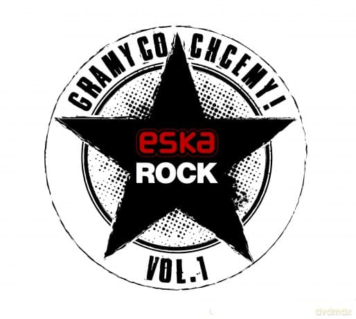 Eska Rock Gramy Co Chcemy