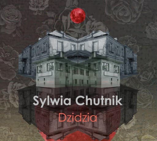 Dzidzia - Sylwia Chutnik