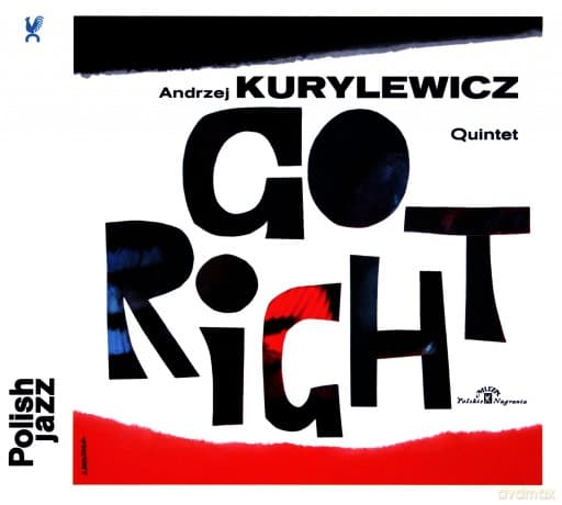 Andrzej Kurylewicz: Go Right