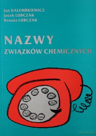 Nazwy związków chemicznych - Jan Kalembkiewicz, Jacek Lubczak, Renata Lubczak