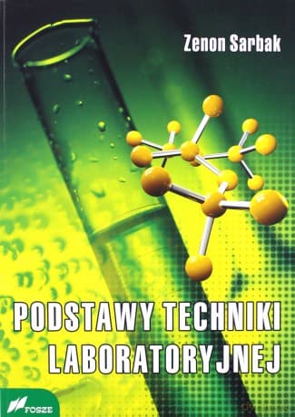 Podstawy techniki laboratoryjnej - Zenon Sarbak