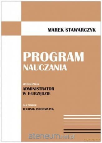 Program nauczania. Administrator w e-Urzędzie - Marek Stawarczyk
