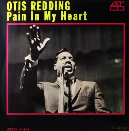 Otis Redding: Pain In My Heart