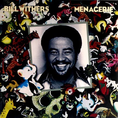 Bill Withers: Menagerie