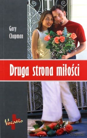 Druga strona miłości - Gary Chapman